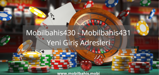 Mobilbahis430 - Mobilbahis431 Yeni Giriş Adresleri