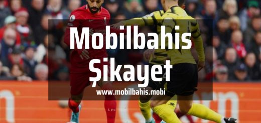 Mobilbahis Şikayet
