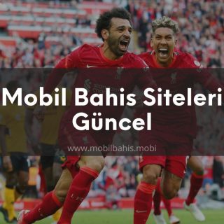 Mobil Bahis Siteleri Güncel