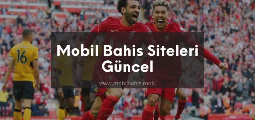 Mobil Bahis Siteleri Güncel