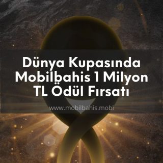 Mobilbahis 1 Milyon TL