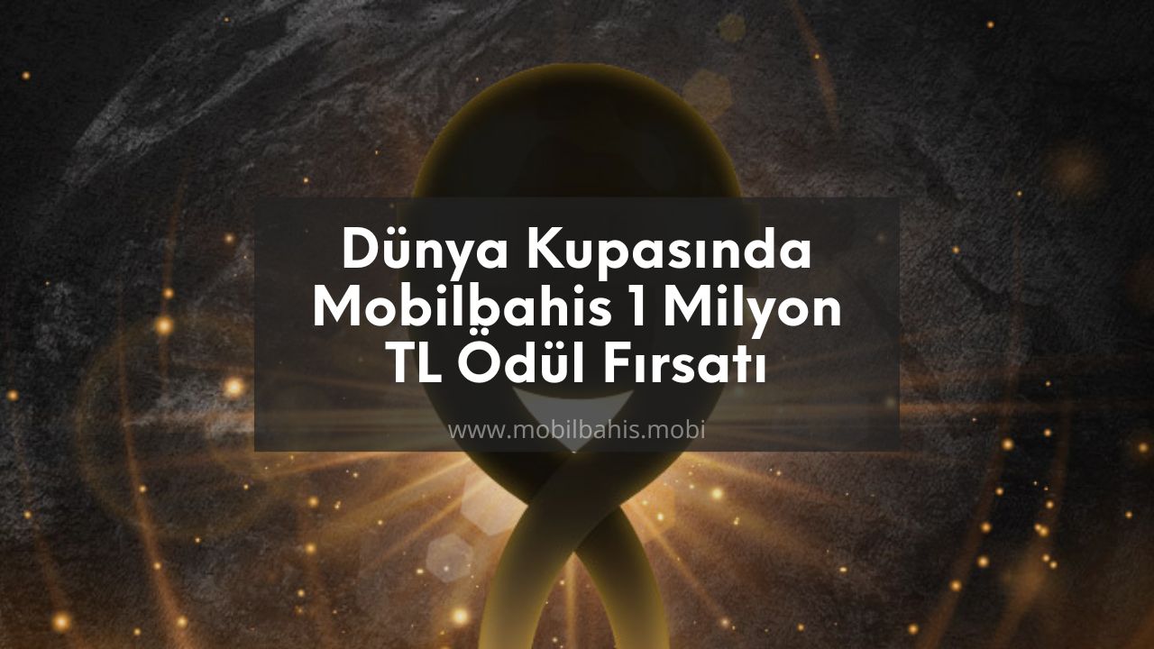 Mobilbahis 1 Milyon TL