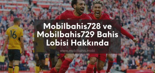 Mobilbahis728 ve Mobilbahis729