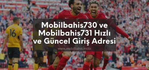 Mobilbahis730 ve Mobilbahis731