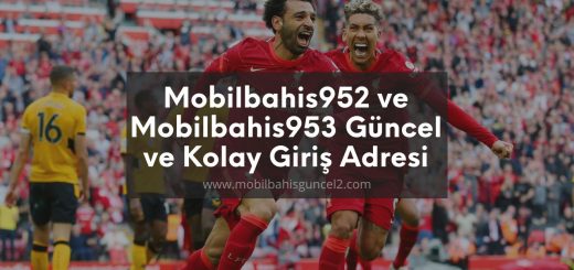 Mobilbahis952 ve Mobilbahis953