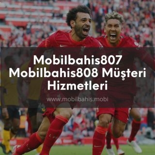 Mobilbahis807 - Mobilbahis808 Müşteri Hizmetleri