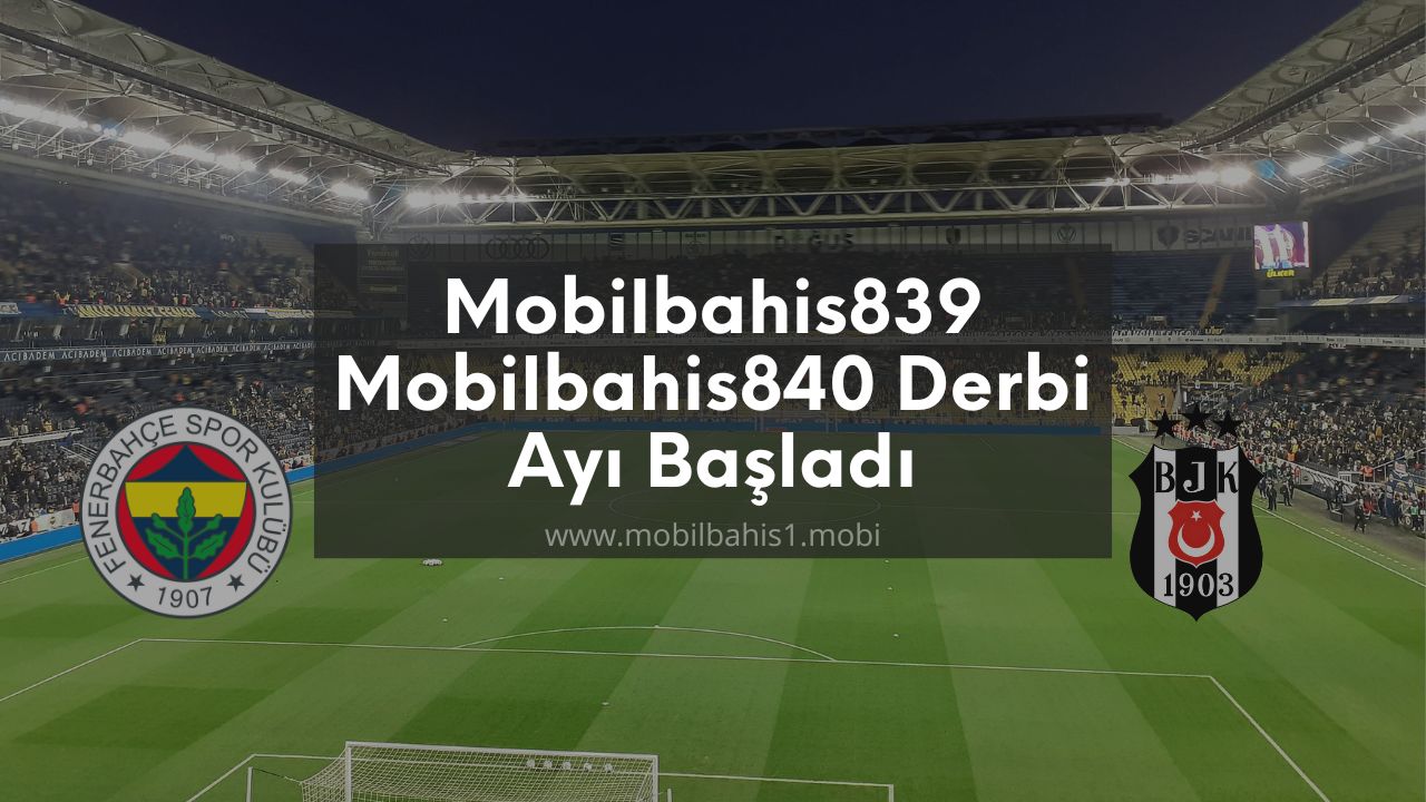 Mobilbahis839 - Mobilbahis840 Derbi Ayı