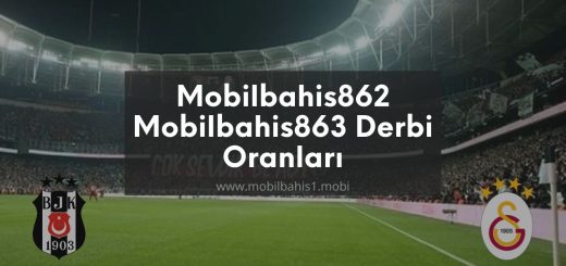 Mobilbahis862 - Mobilbahis863 Derbi Oranları
