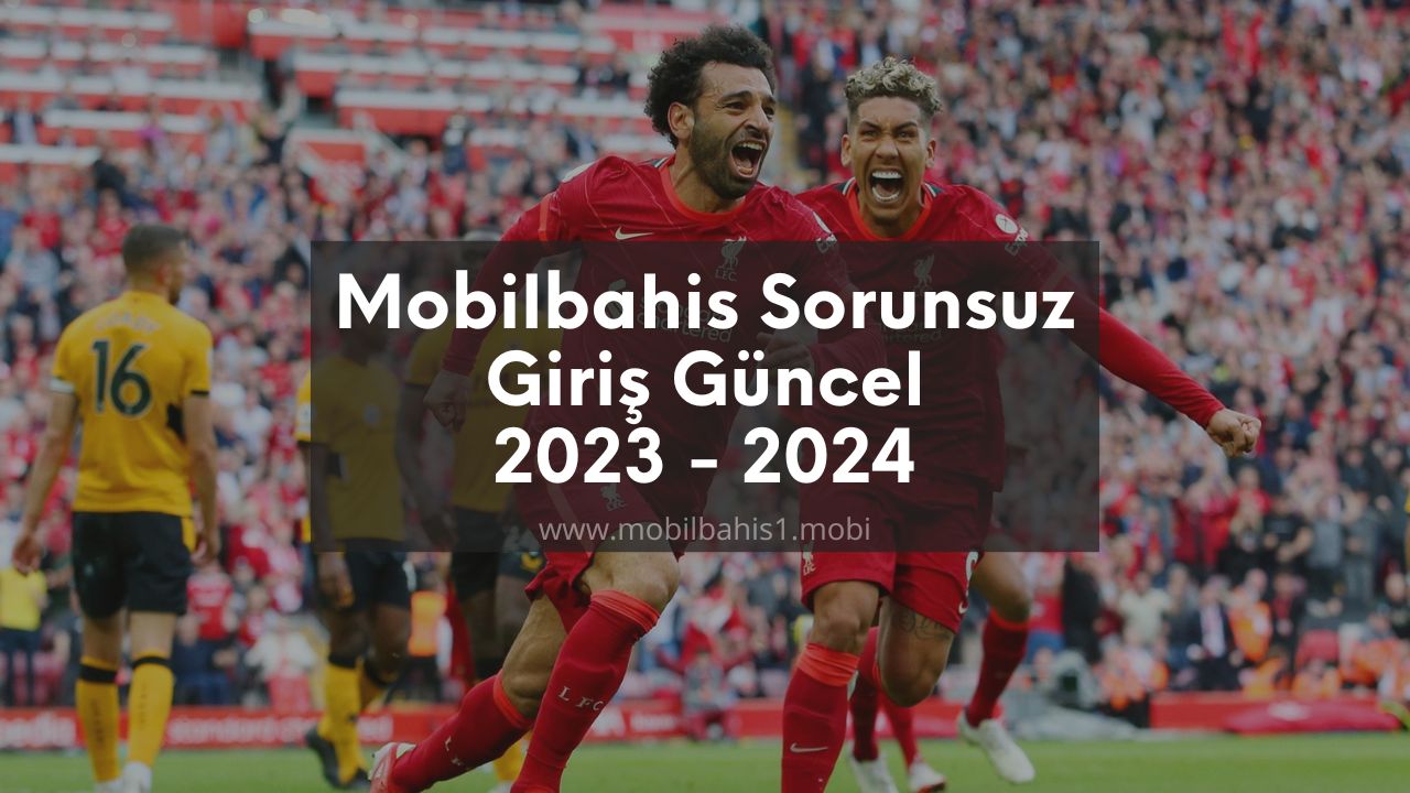 mobilbahis sorunsuz giriş