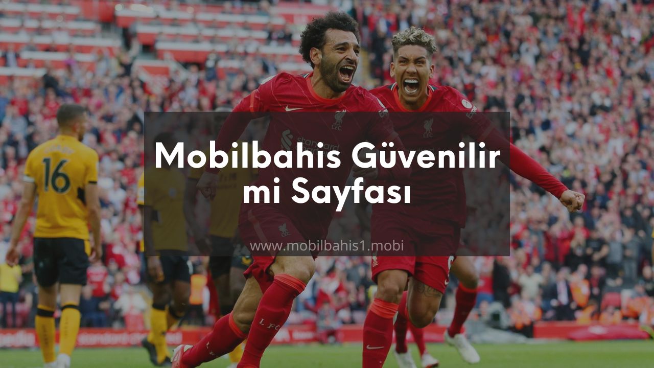 Mobilbahis Güvenilir mi