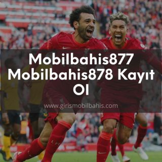 Mobilbahis877 - Mobilbahis878 Kayıt Ol