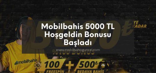 Mobilbahis 5000 TL hoşgeldin bonusu
