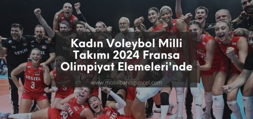Kadın Voleybol Milli Takımı Olimpiyat Elemeleri