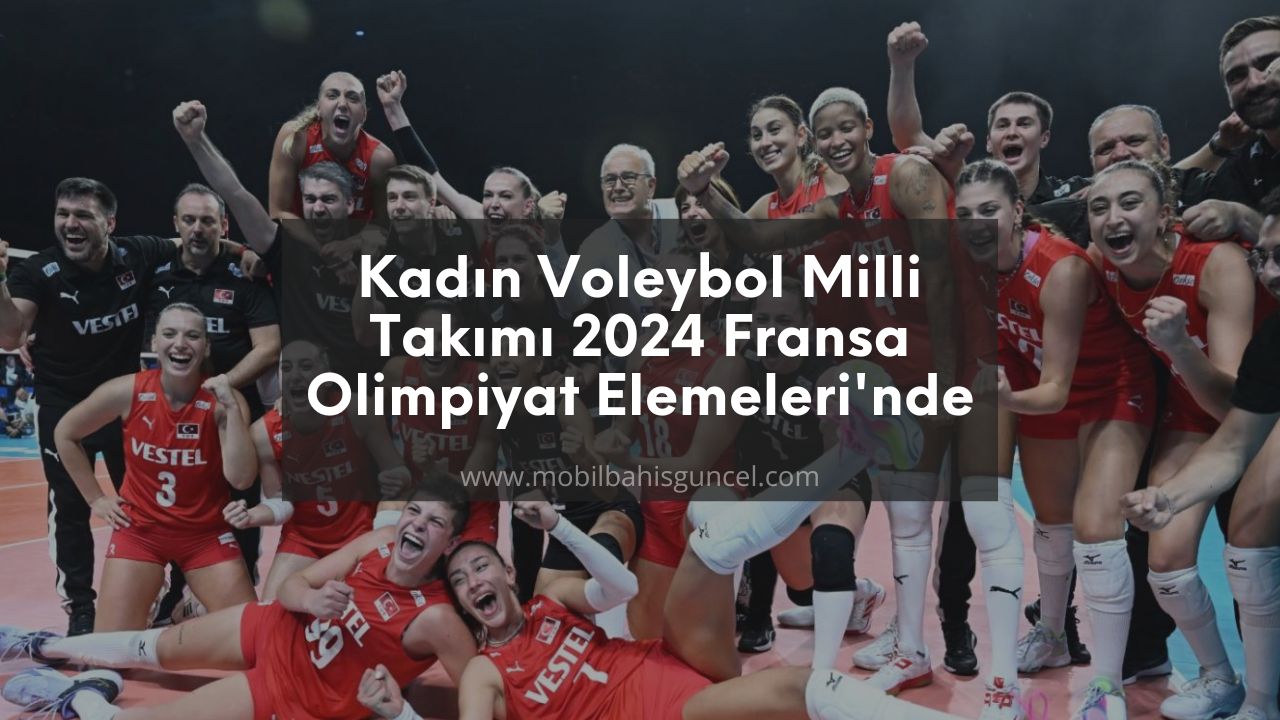 Kadın Voleybol Milli Takımı Olimpiyat Elemeleri