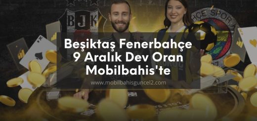 Beşiktaş Fenerbahçe 9 Aralık Dev Oran