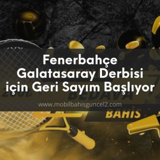 Fenerbahçe Galatasaray Derbisi