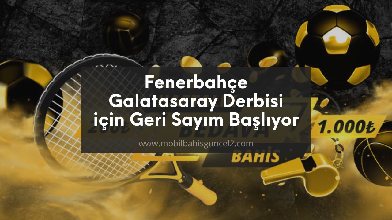 Fenerbahçe Galatasaray Derbisi