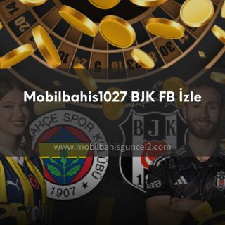 Mobilbahis1027