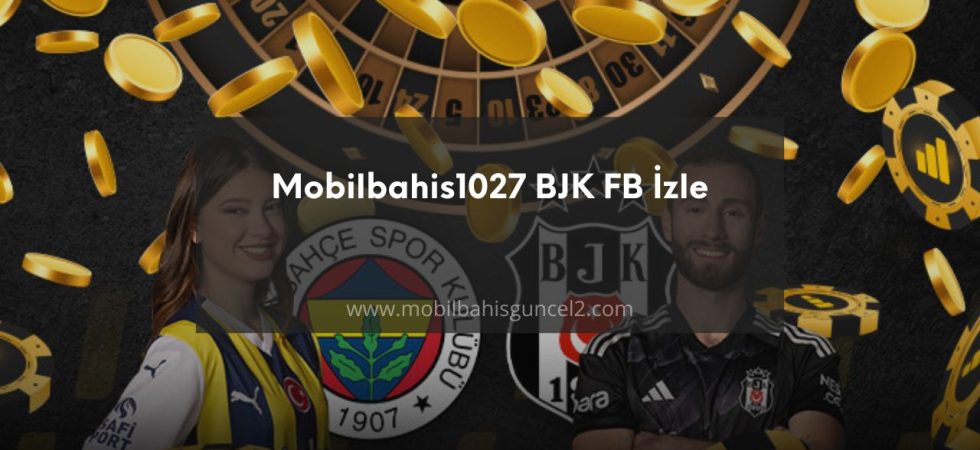 Mobilbahis1027